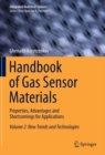 Image for Handbook of Gas Sensor Materials: Properties, Advantages and Shortcomings for Applications Volume 2: New Trends and Technologies