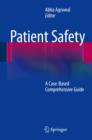 Image for Patient safety  : a case-based comprehensive guide