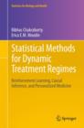 Image for Statistical methods for dynamic treatment regimes  : reinforcement learning, causal inference, and personalized medicine