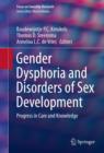 Image for Gender dysphoria and disorders of sex development: progress in care and knowledge