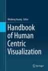 Image for Handbook of human centric visualization