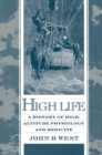 Image for High Life: A History of High-Altitude Physiology and Medicine