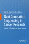Image for Next Generation Sequencing in Cancer Research: Volume 1: Decoding the Cancer Genome
