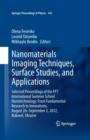 Image for Nanomaterials Imaging Techniques, Surface Studies, and Applications : Selected Proceedings of the FP7 International Summer School Nanotechnology: From Fundamental Research to Innovations, August 26-Se