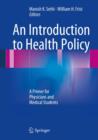 Image for Introduction to Health Policy: A Primer for Physicians and Medical Students