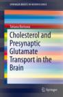 Image for Cholesterol and presynaptic glutamate transport in the brain