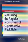 Image for Measuring the Angular Momentum of Supermassive Black Holes