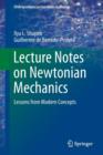 Image for Lecture Notes on Newtonian Mechanics : Lessons from Modern Concepts
