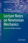 Image for Lecture Notes on Newtonian Mechanics: Lessons from Modern Concepts