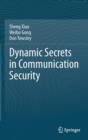 Image for Dynamic Secrets in Communication Security