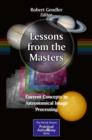 Image for Lessons from the Masters: Current Concepts in Astronomical Image Processing