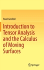 Image for Introduction to tensor analysis and the calculus of moving surfaces