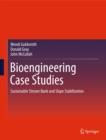 Image for Bioengineering case studies  : sustainable stream bank and slope stabilization