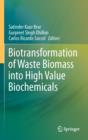Image for Biotransformation of Waste Biomass into High Value Biochemicals