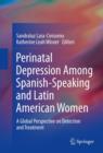Image for Perinatal Depression among Spanish-Speaking and Latin American Women: A Global Perspective on Detection and Treatment