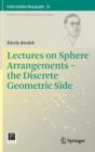 Image for Lectures on Sphere Arrangements – the Discrete Geometric Side