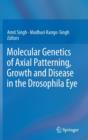 Image for Molecular Genetics of Axial Patterning, Growth and Disease in the Drosophila Eye