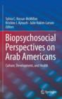 Image for Biopsychosocial Perspectives on Arab Americans : Culture, Development, and Health