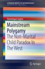 Image for Mainstream Polygamy: The Non-Marital Child Paradox In The West
