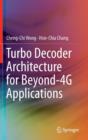 Image for Turbo Decoder Architecture for Beyond-4G Applications