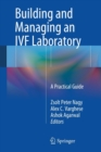 Image for Building and Managing an IVF Laboratory
