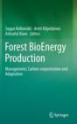 Image for Forest BioEnergy Production : Management, Carbon sequestration and Adaptation