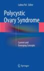 Image for Polycystic Ovary Syndrome : Current and Emerging Concepts