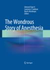 Image for Wondrous Story of Anesthesia