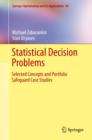 Image for Statistical decision problems  : selected concepts and portfolio safeguard case studies