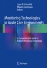 Image for Monitoring Technologies in Acute Care Environments: A Comprehensive Guide to Patient Monitoring Technology