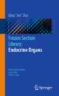 Image for Frozen Section Library: Endocrine Organs