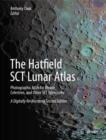 Image for The Hatfield SCT Lunar Atlas : Photographic Atlas for Meade, Celestron, and Other SCT Telescopes: A Digitally Re-Mastered Edition