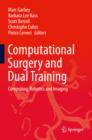 Image for Computational Surgery and Dual Training: Computing, Robotics and Imaging