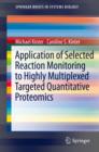 Image for Application of Selected Reaction Monitoring to Highly Multiplexed Targeted Quantitative Proteomics: A Replacement for Western Blot Analysis