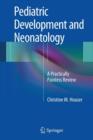 Image for Pediatric Development and Neonatology : A Practically Painless Review