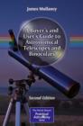 Image for A buyer&#39;s and user&#39;s guide to astronomical telescopes and binoculars