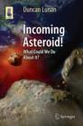 Image for Incoming Asteroid!: What Could We Do About It?