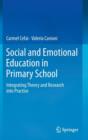 Image for Social and emotional education in primary school  : integrating theory and research into practice