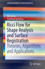Image for Ricci Flow for Shape Analysis and Surface Registration: Theories, Algorithms and Applications