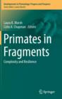 Image for Primates in Fragments : Complexity and Resilience
