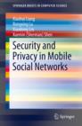 Image for Security and Privacy in Mobile Social Networks