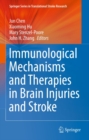 Image for Immunological mechanisms and therapies in brain injuries and stroke