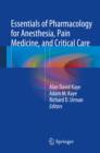 Image for Essentials of pharmacology for anesthesia, pain medicine, and critical care with black box warnings