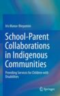 Image for School-parent collaborations in indigenous communities  : providing services for children with disabilities