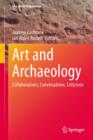Image for Art and archaeology  : collaborations, conversations, criticisms