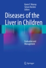 Image for Diseases of the Liver in Children: Evaluation and Management