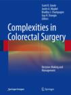 Image for Complexities in colorectal surgery  : decision-making and management