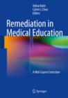 Image for Remediation in Medical Education: A Mid-Course Correction