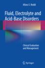 Image for Fluid, Electrolyte and Acid-Base Disorders: Clinical Evaluation and Management