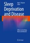 Image for Sleep Deprivation and Disease: Effects on the Body, Brain and Behavior